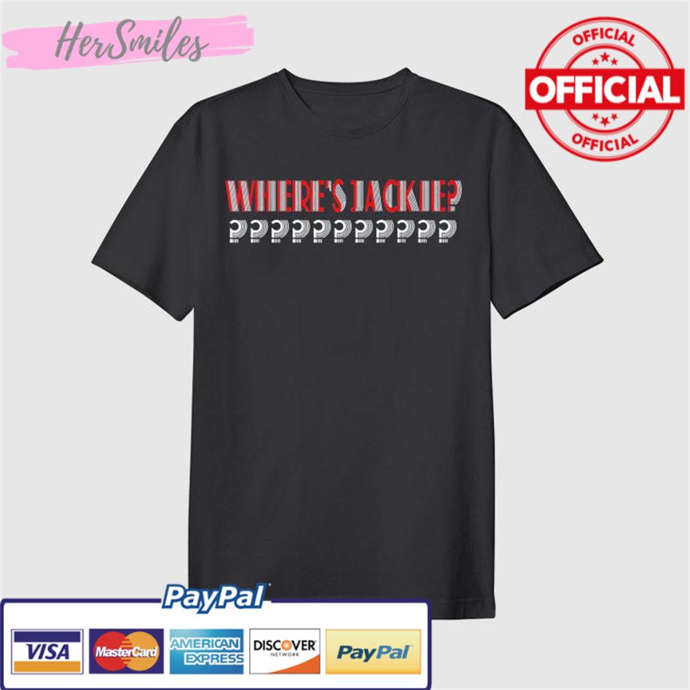 Where’s Jackie Question Mark T-Shirt