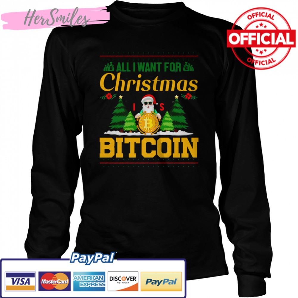 All I Want For Christmas Bitcoin Bitcoin Christmas Ugly Pattern shirt All I Want For Christmas Bitcoin Bitcoin Christmas Ugly Pattern shirt