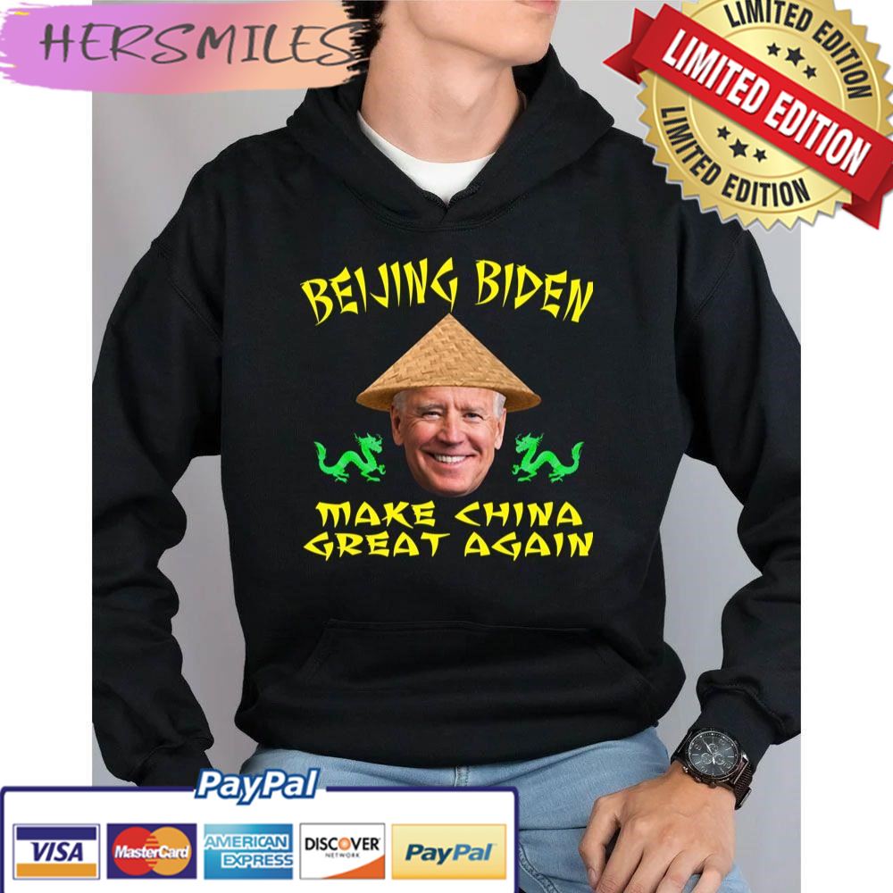 Beijing Biden Make China Great Again Trending Unisex Hoodie T-shirt