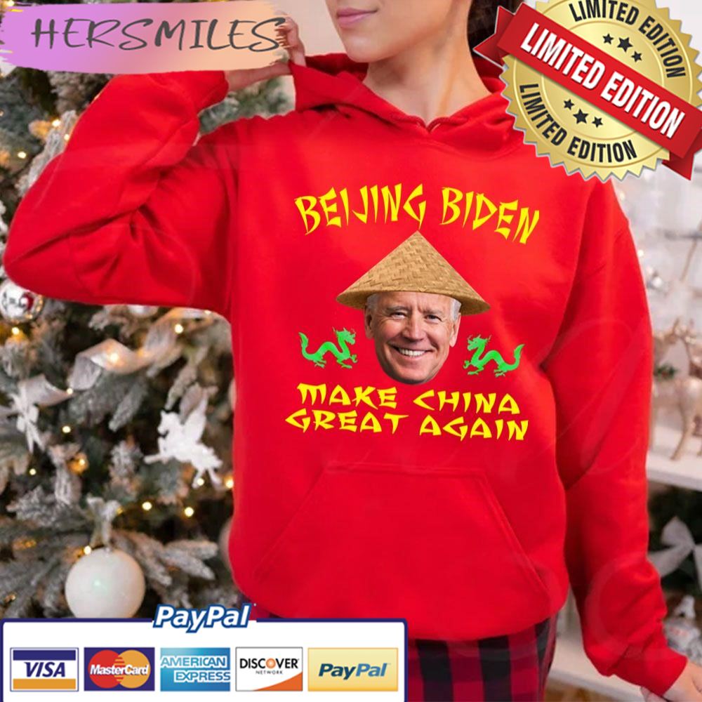 Beijing Biden Make China Great Again Trending Unisex Hoodie T-shirt