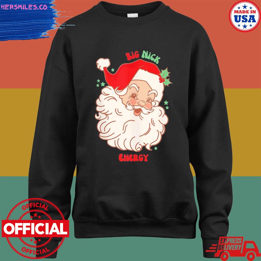 Big Nick Energy Santa Christmas shirt Big Nick Energy Santa Christmas shirt