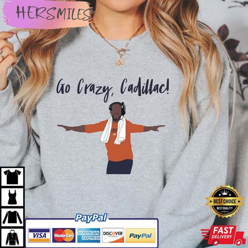 Cadillac Williams, Go Crazy Best T-Shirt Cadillac Williams, Go Crazy Best T-Shirt