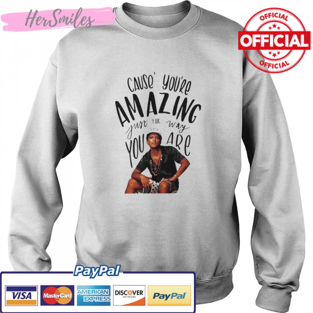 Cause’ you’re amazing fun the way you are Bruno Mars t-shirt Cause’ you’re amazing fun the way you are Bruno Mars t-shirt
