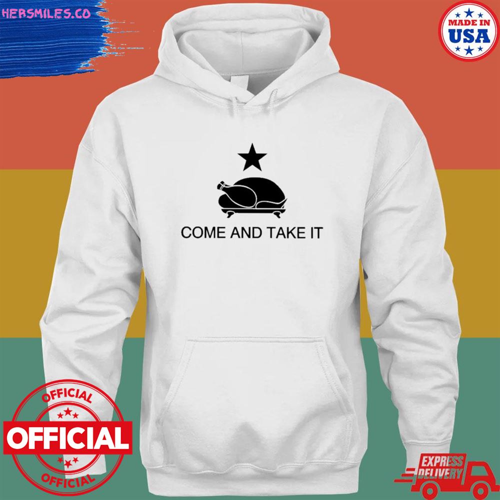 Chicken come and take it T-shirt