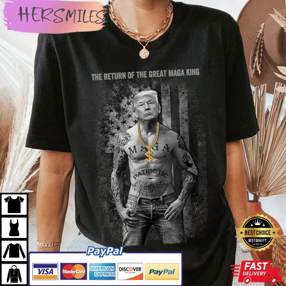 Donald Trump Shirt, The Return Of The Great Maga King T-Shirt