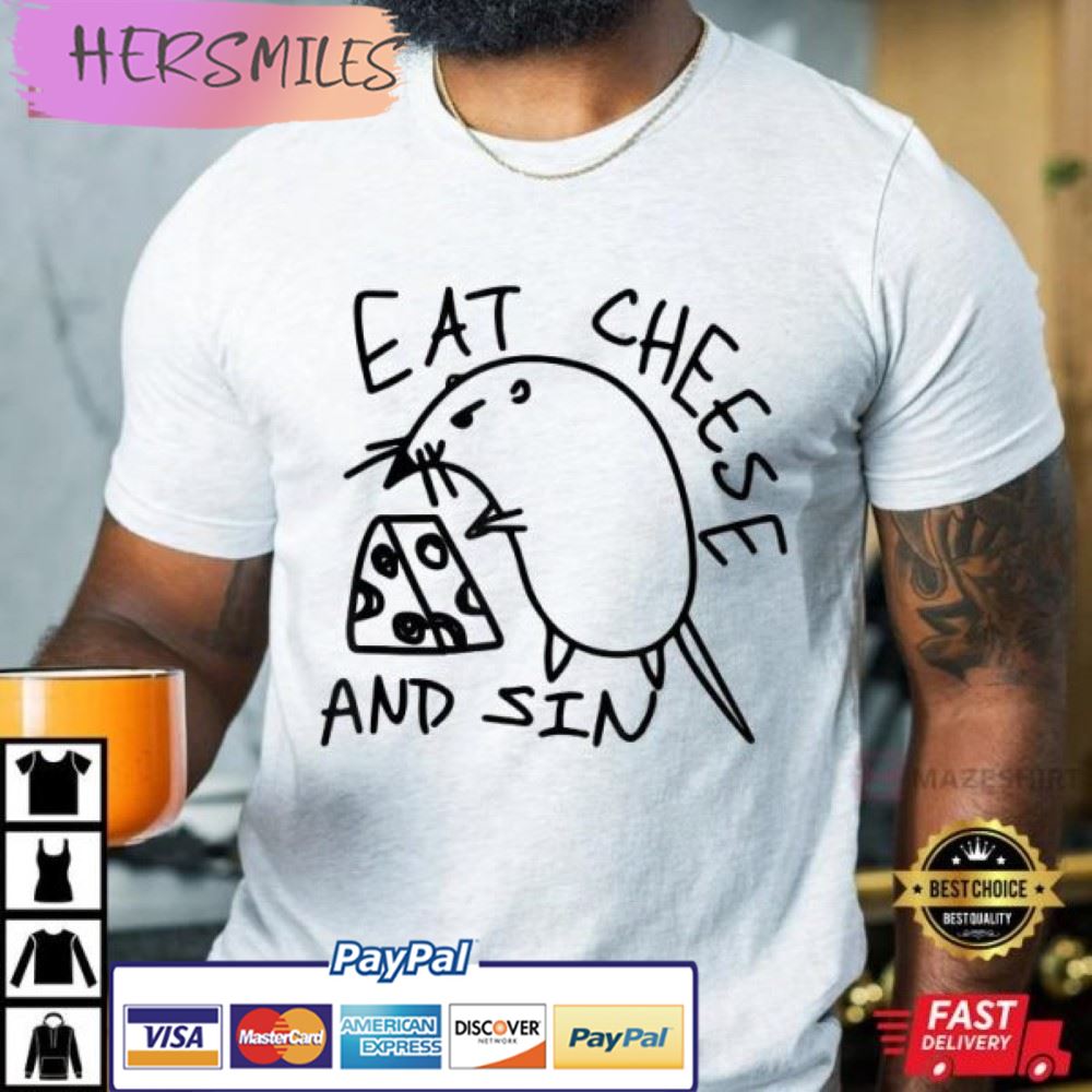 Eat Cheese And Sin Best T-Shirt
