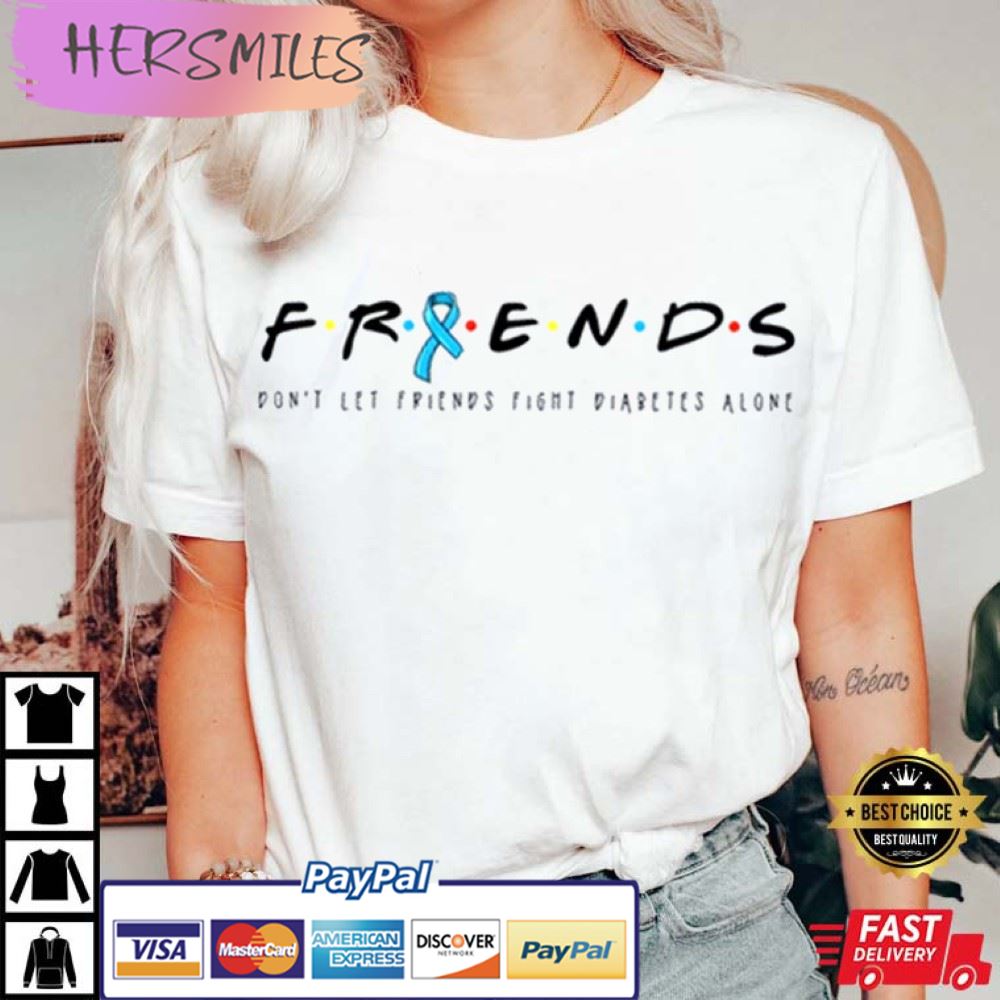 Friends Support Diabetes Type 1 Best T-Shirt