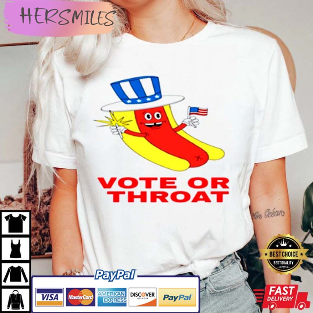 Hot Dog Vote Or Throat Best T-Shirt
