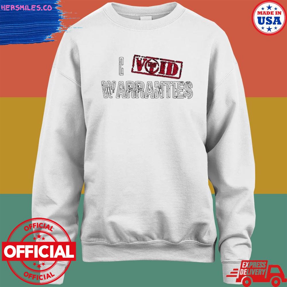 I void warranties T-shirt I void warranties T-shirt