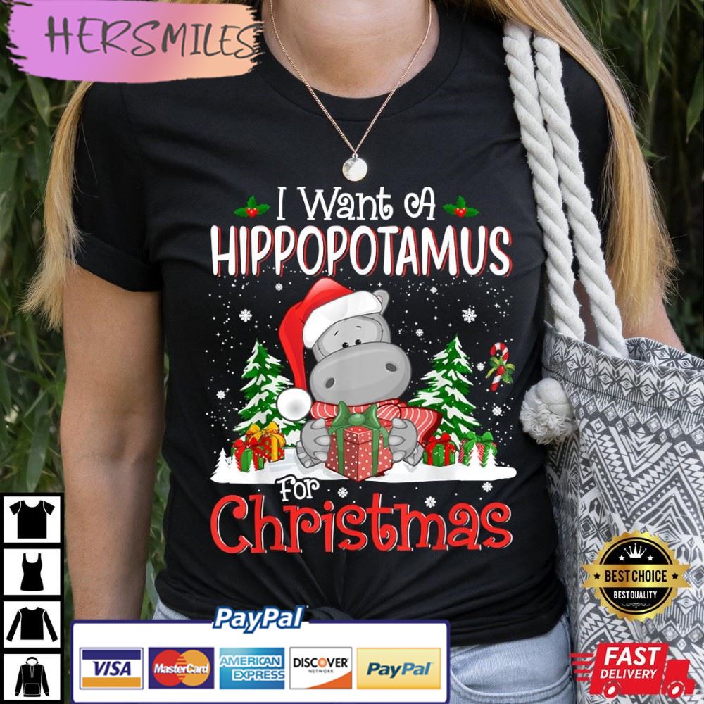 I Want A Hippopotamus For Christmas Best T-Shirt