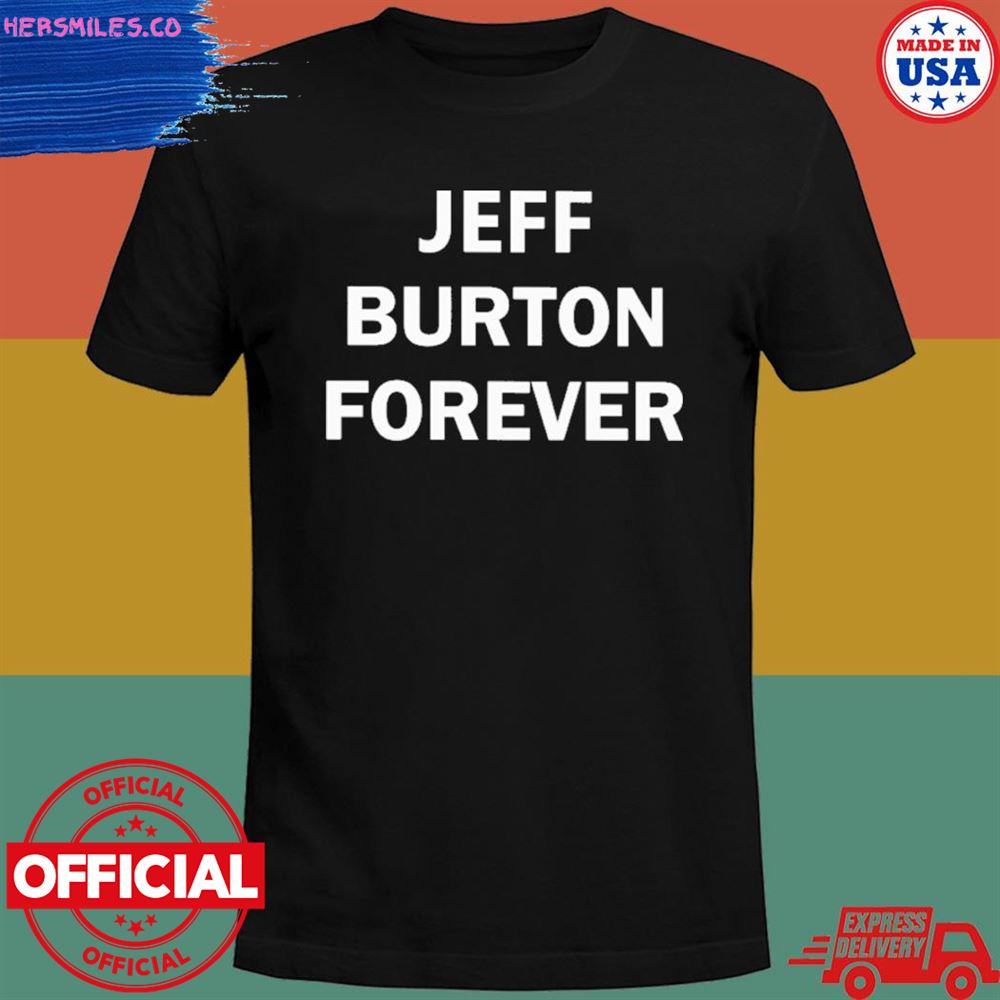 Jeff burton forever T-shirt