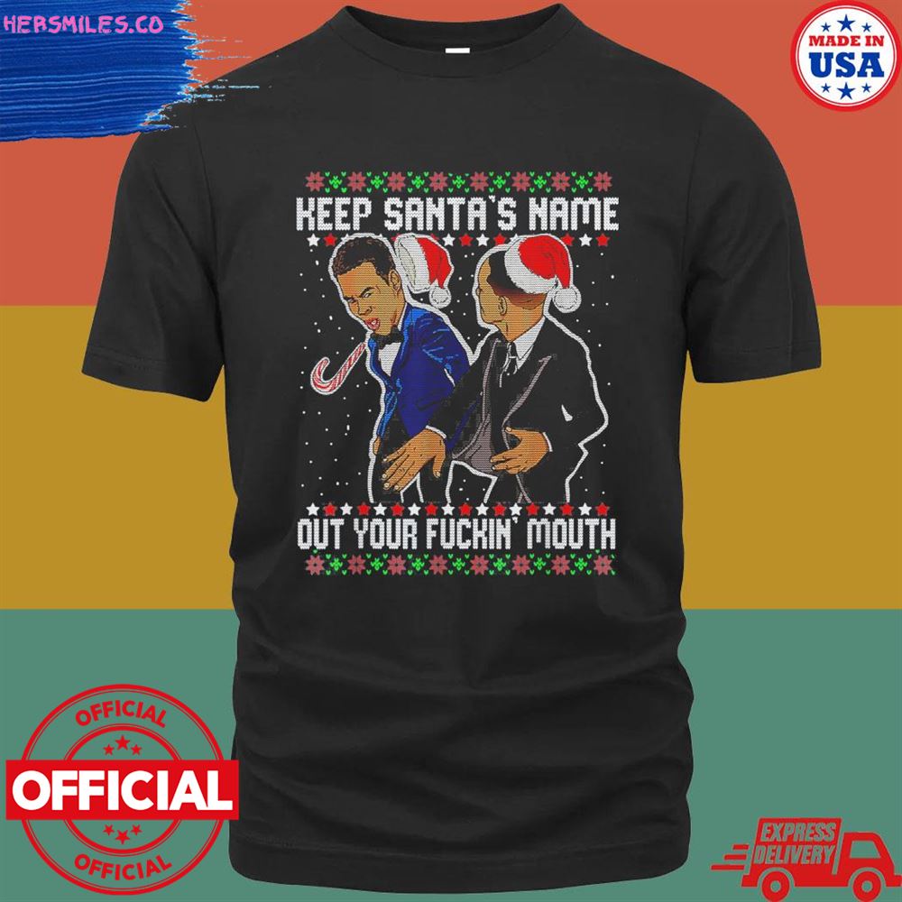 Keep Santa’s Name Out Your Fckin’ Mouth ugly Christmas sweater