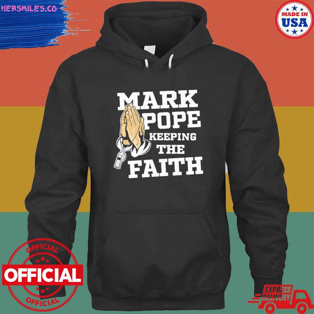 Mark pope keeping the faith T-shirt