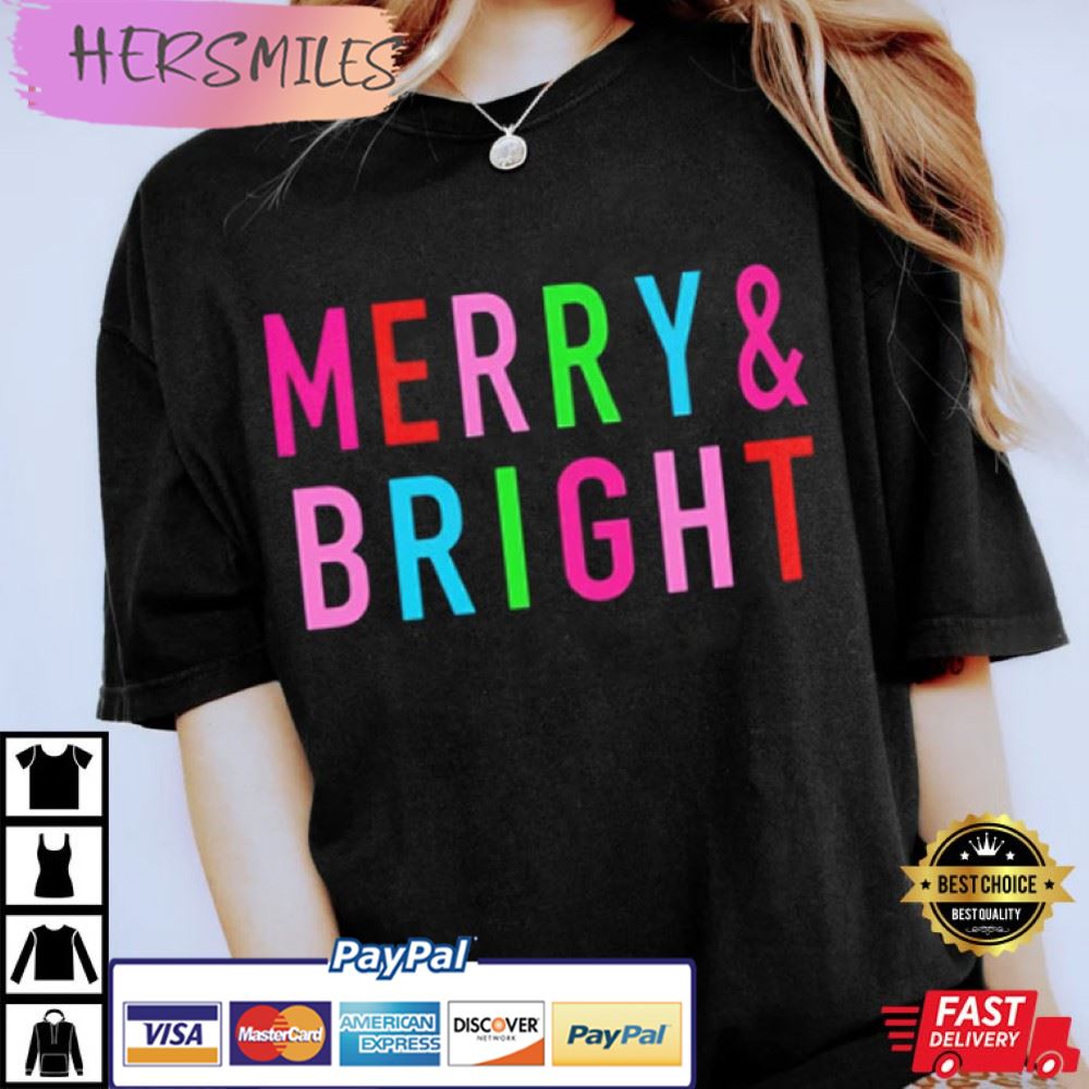 Merry And Bright, Christmas Best T-Shirt