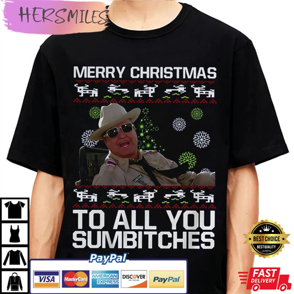 Merry Christmas To All You Sumbitches Ugly Best T-shirt