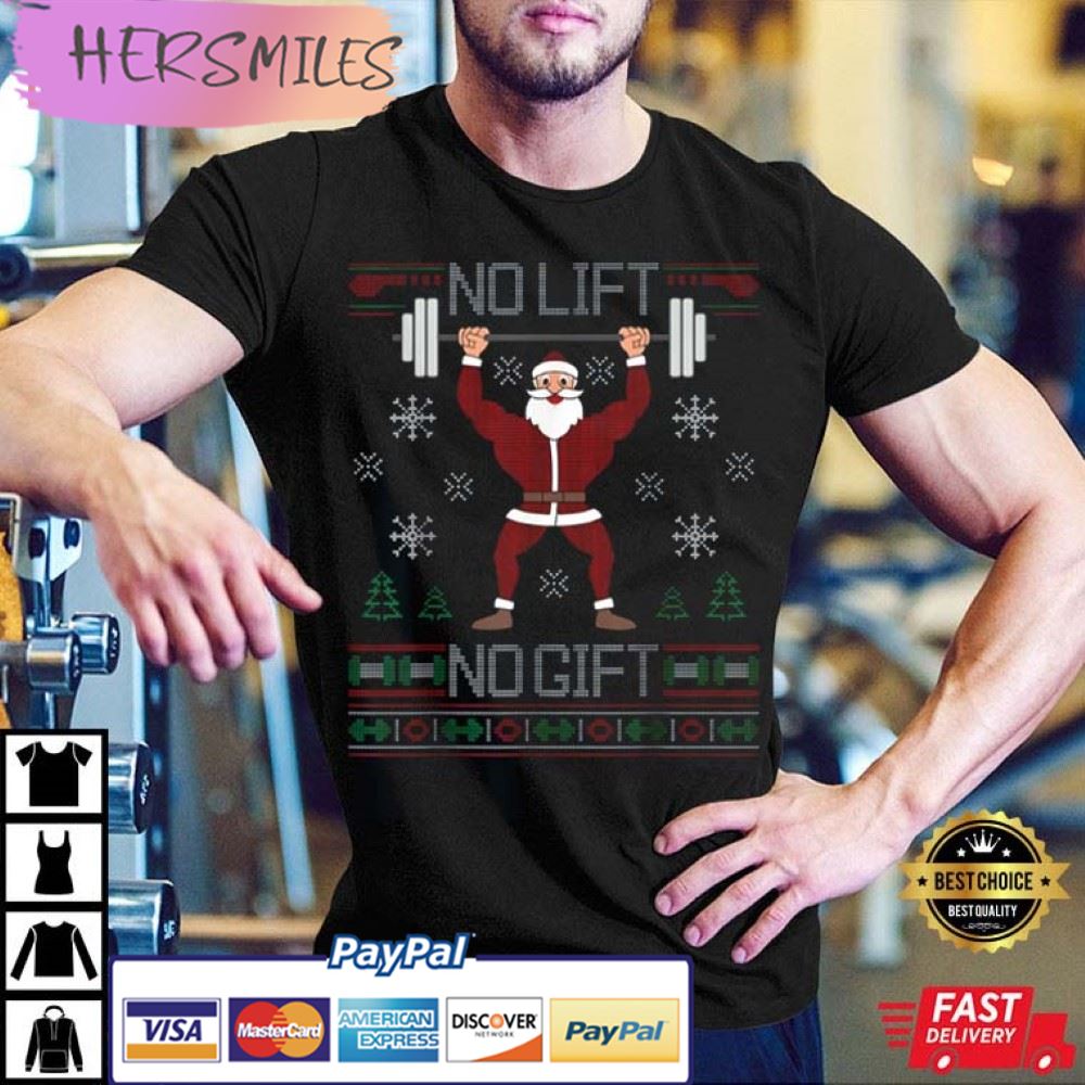No Lift No Gift Christmas Workout Santa Muscle Gift T-Shirt