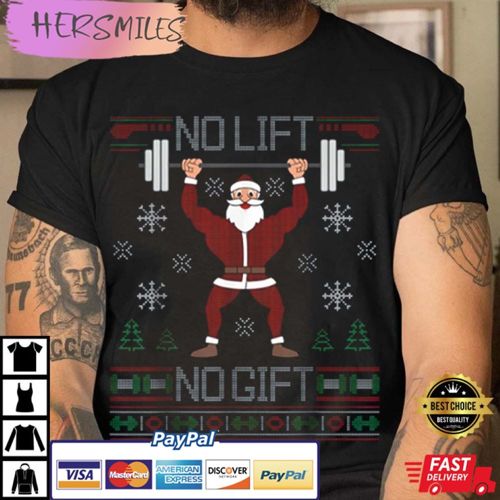 No Lift No Gift Christmas Workout Santa Muscle Gift T-Shirt