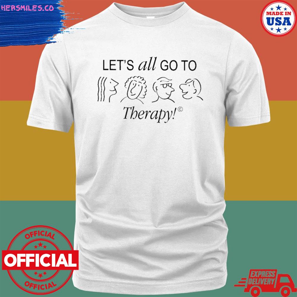 Polite menace let’s all go to therapy shirt
