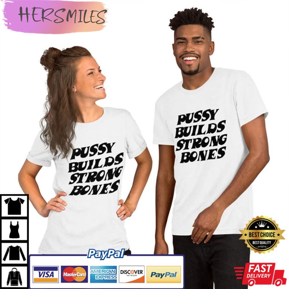 Pussy Builds Strong Bones Playboi Carti T-Shirt