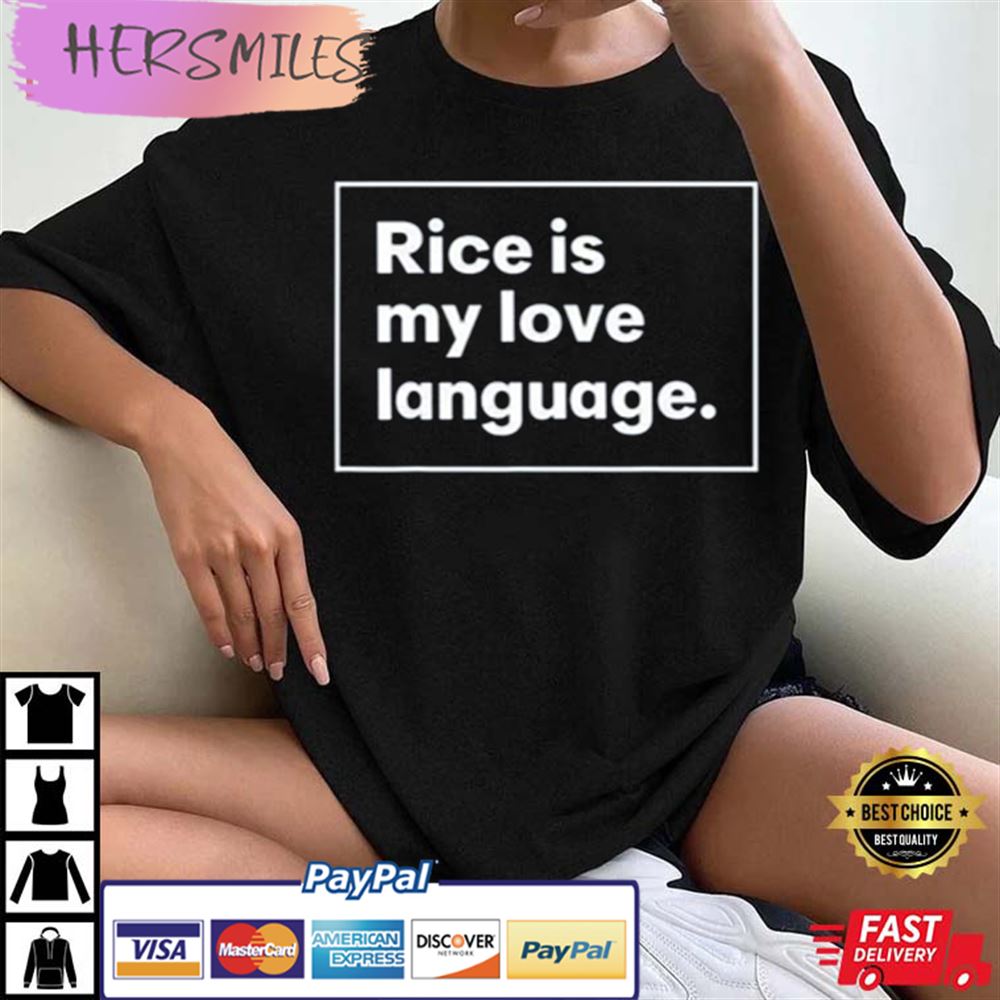 Rice Is My Love Language Unisex Best T-shirt