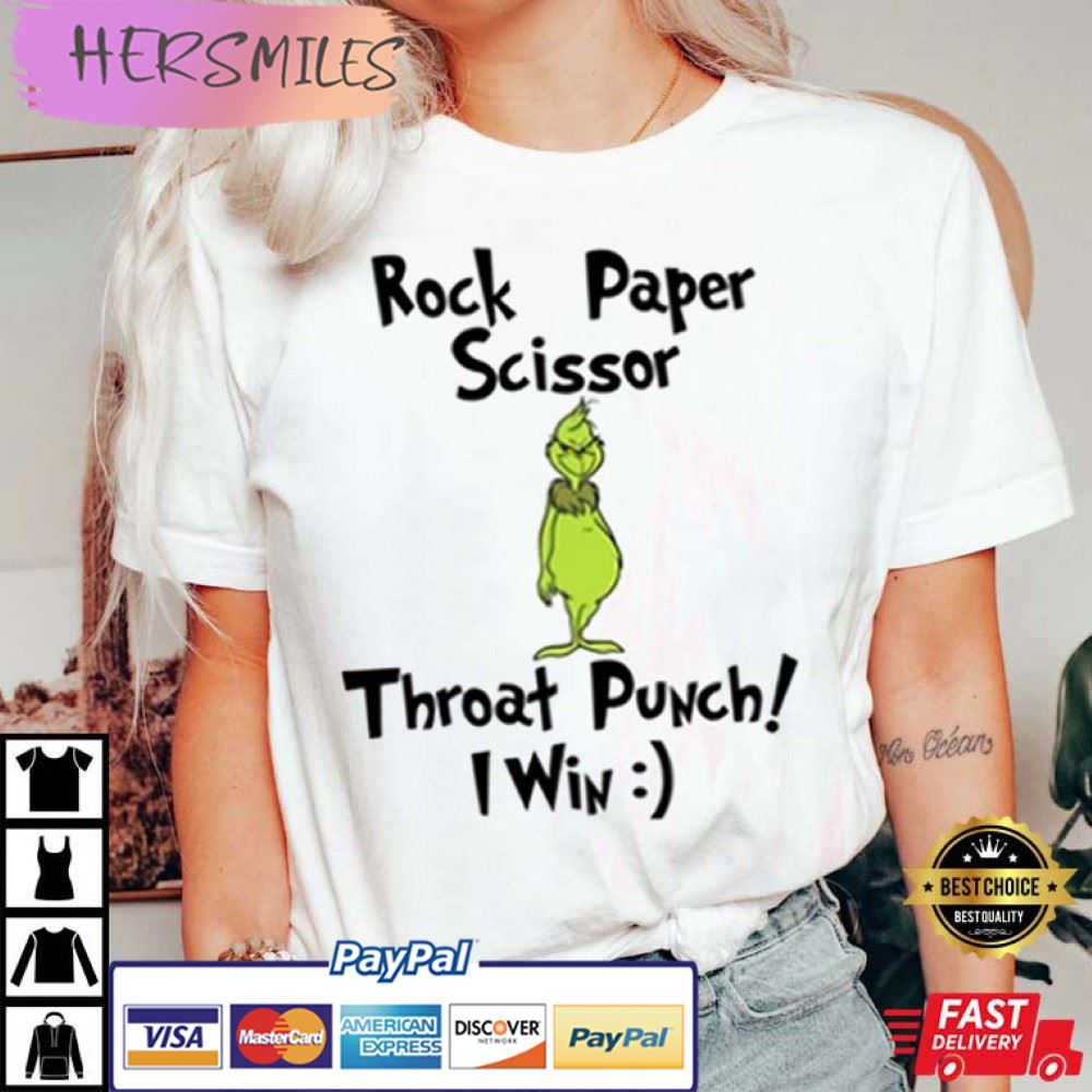 Rock Paper Scissor Throat Punch I Win, Funny Grinch Christmas Best T-Shirt