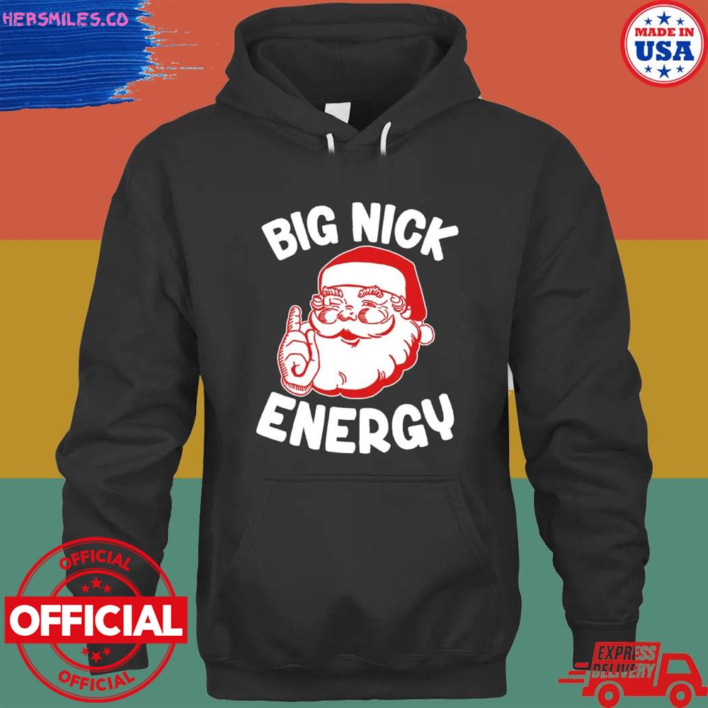 Santa big nick energy xmas Christmas shirt