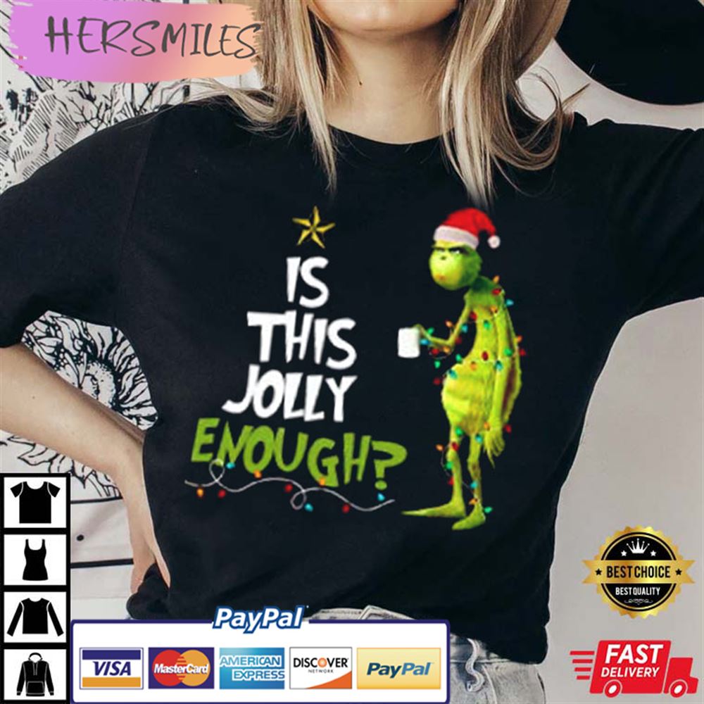 Santa Grinch Is This Jolly Enough Christmas Best T-shirt