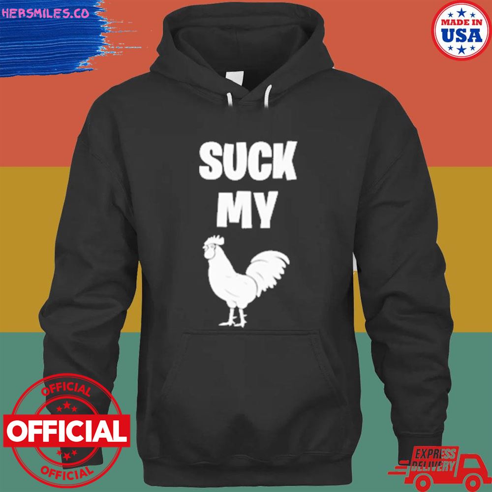 Suck my chicken T-shirt