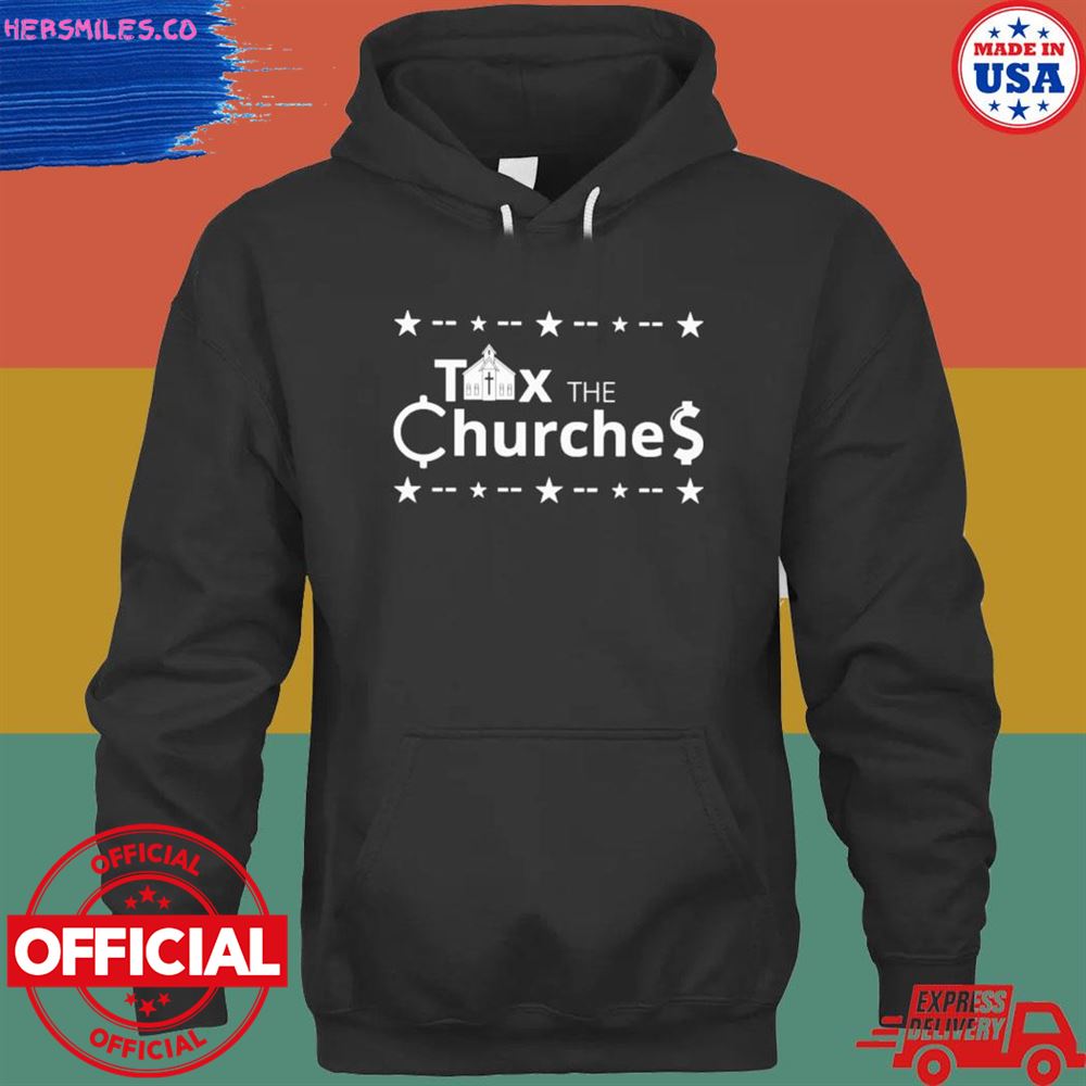 Tax the churches T-shirt