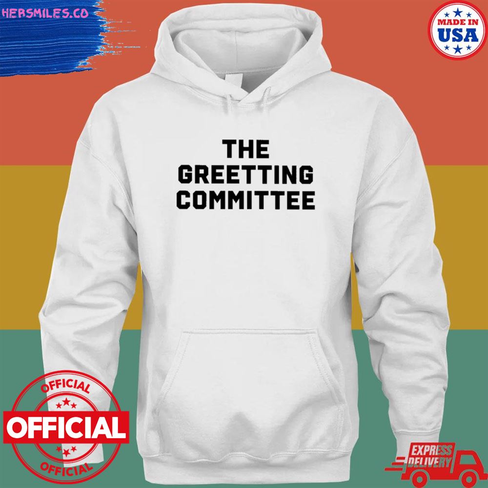 The greeting committee T-shirt