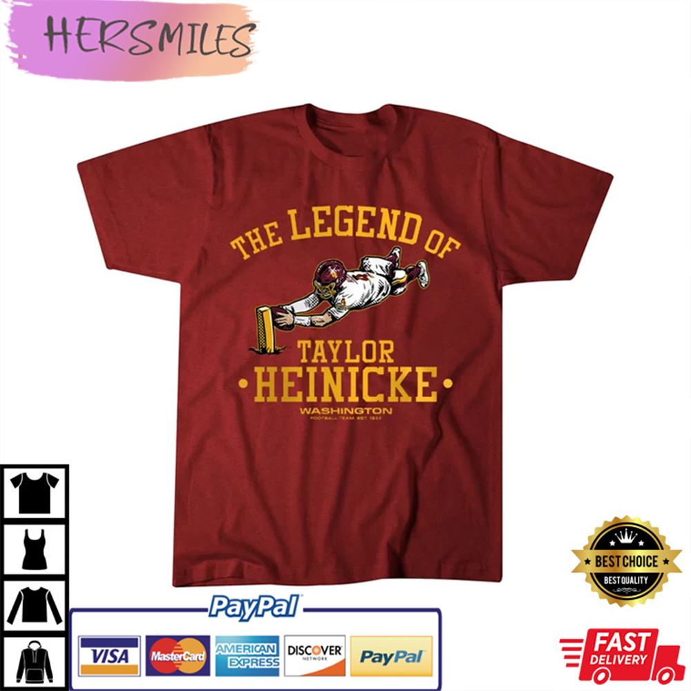 The Legend Of Taylor Heinicke Unisex Best T-shirt