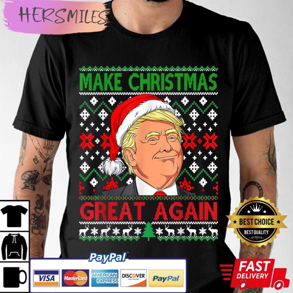 Trump Make Christmas Great Again Xmas Funny Best T-Shirt