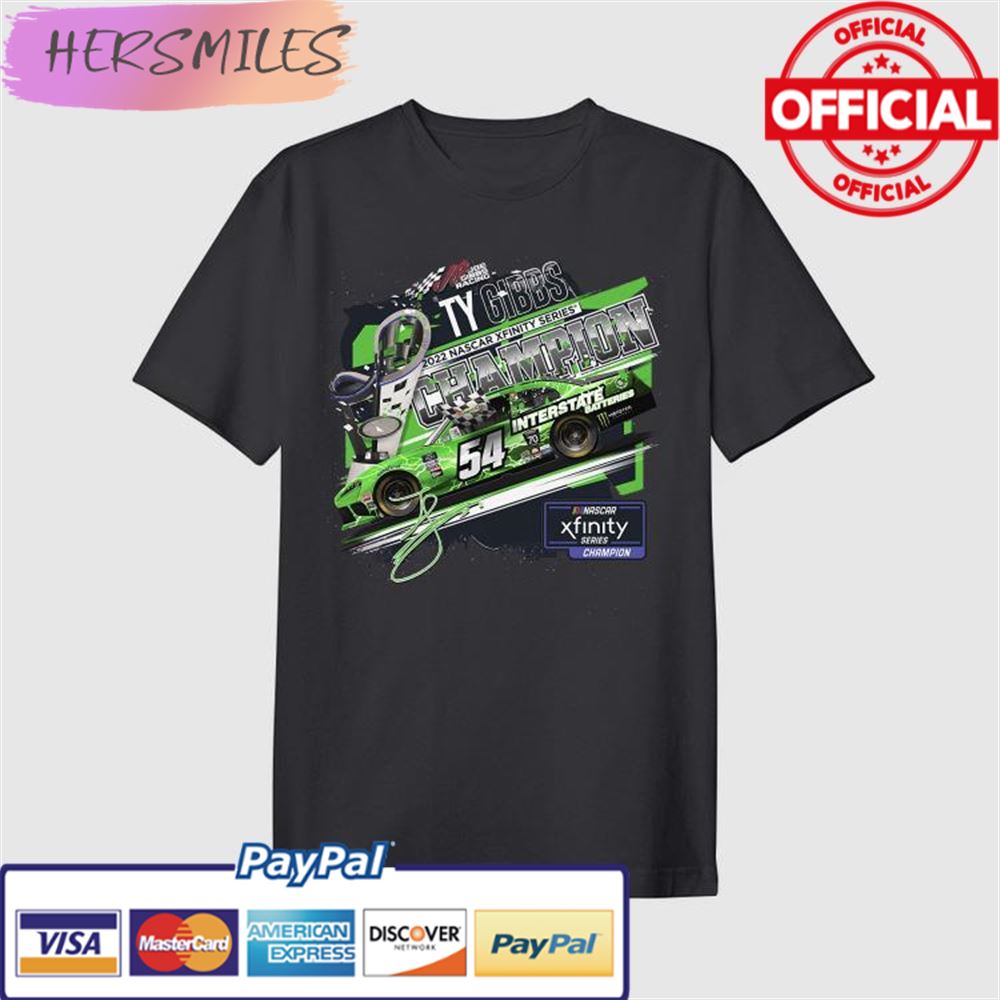Ty Gibbs Joe Gibbs Champion 2022 NASCAR Xfinity Series Signature T-shirt