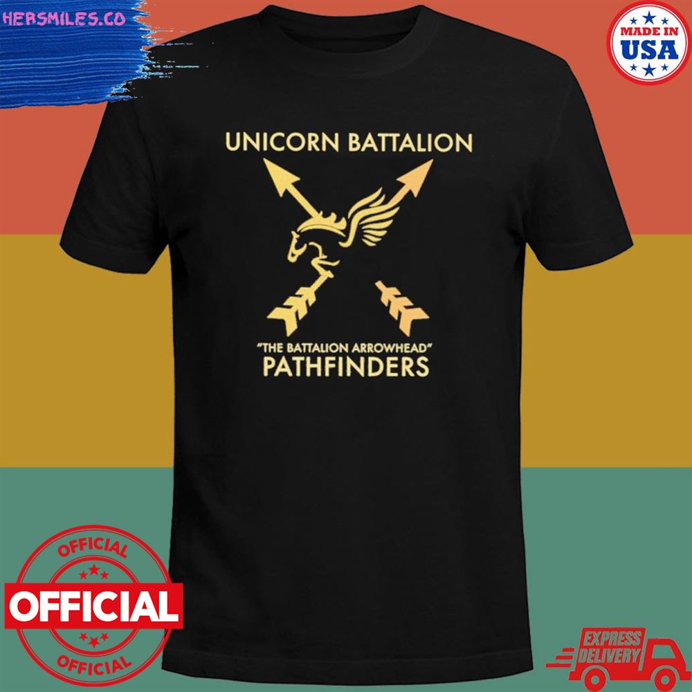 Unicorn battalion the battalion arrowhead pathfinders shirt