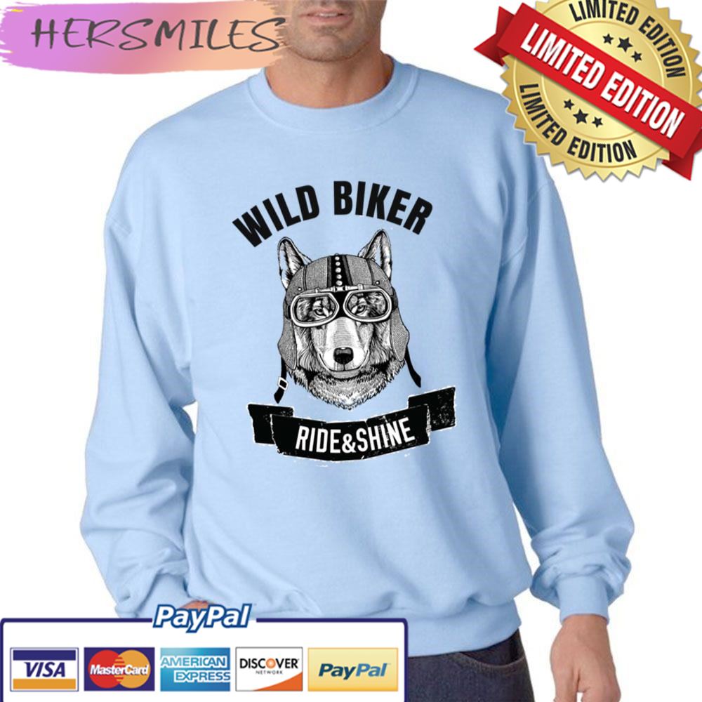 Wolf Wild Biker Ride And Shine Trending Unisex  T-shirt