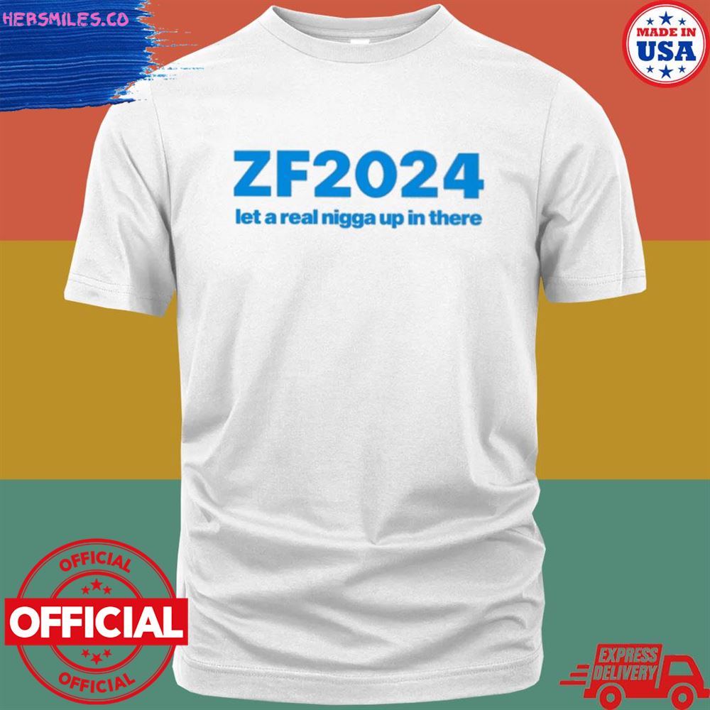 ZF2024 let a real nigga up in there shirt