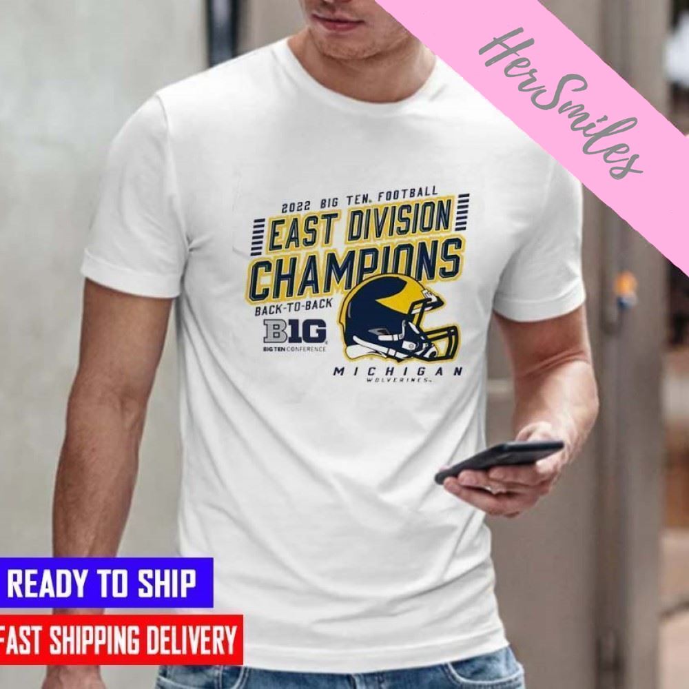 2022 Big Ten Football East Division Champions Back-To-Back Michigan Wolverines  T-shirt