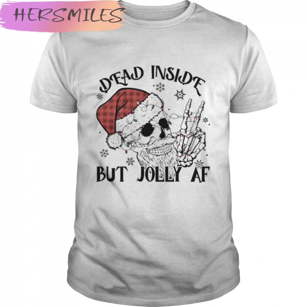 Skull Dead Inside But Jolly AF Christmas 2022 T-shirt