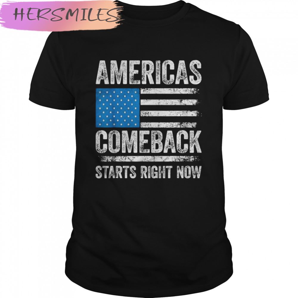 Americas Comeback Starts Right Now USA Flag Pro Trump T-shirt