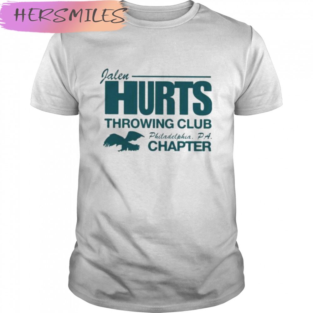Jalen Hurts Throwing Club Philadelphia Pa Chapter T-shirt