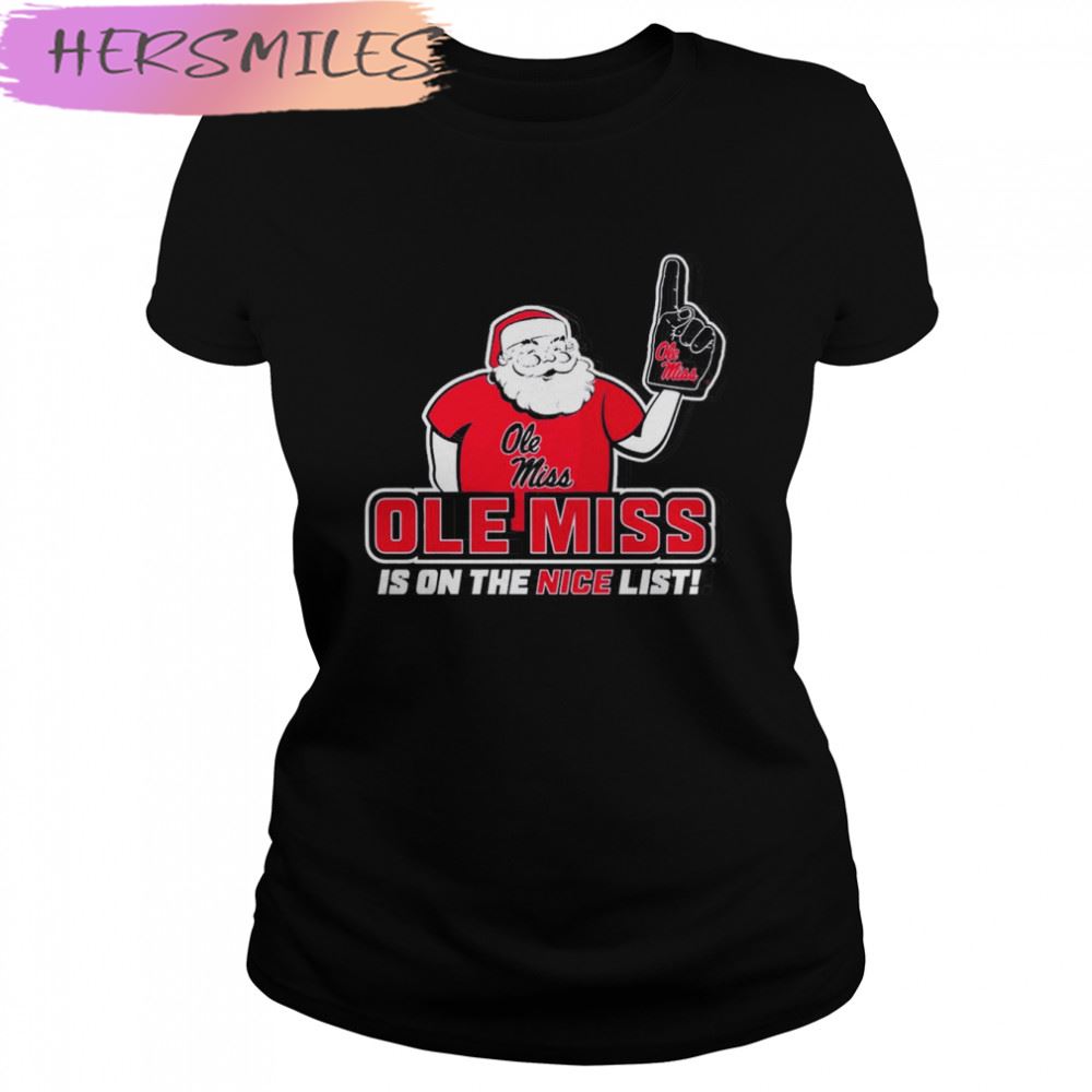 Santa Claus Ole Miss is on the Nice list T-shirt
