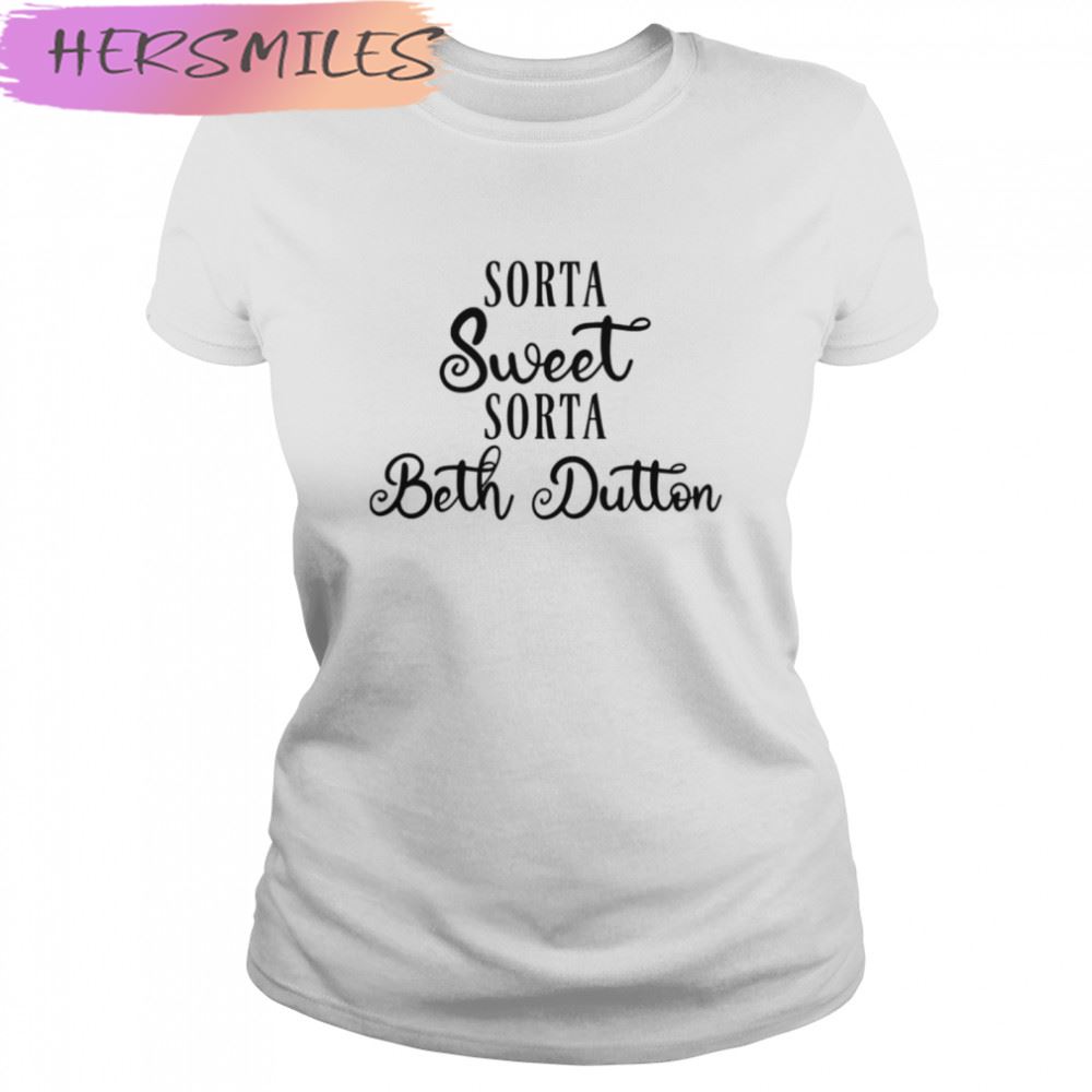 Sorta Sweet Sorta Beth Dutton Yellowstone Retro T-shirt