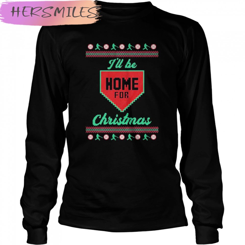 I’ll Be Home For Christmas ugly Christmas T-shirt I’ll Be Home For Christmas ugly Christmas T-shirt