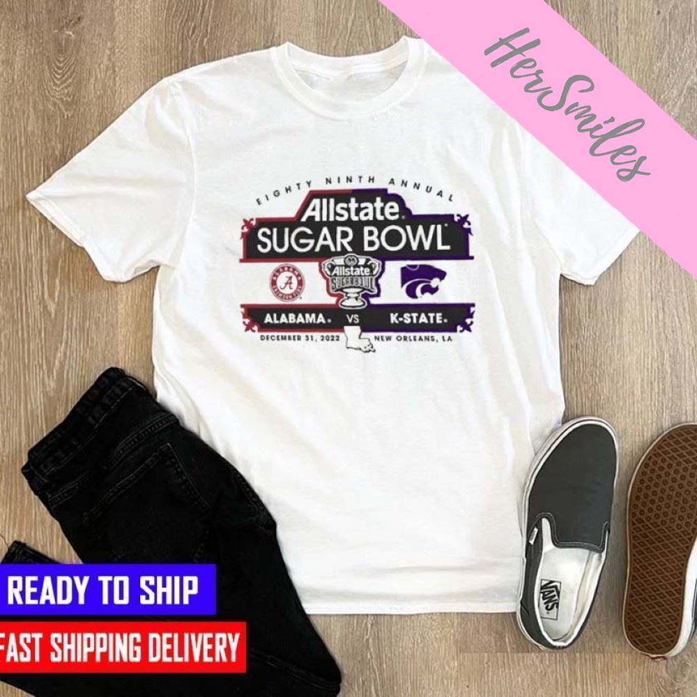 Allstate Sugar Bowl Game Alabama vs K-state Eighty Ninth Annual 2022  T-shirt