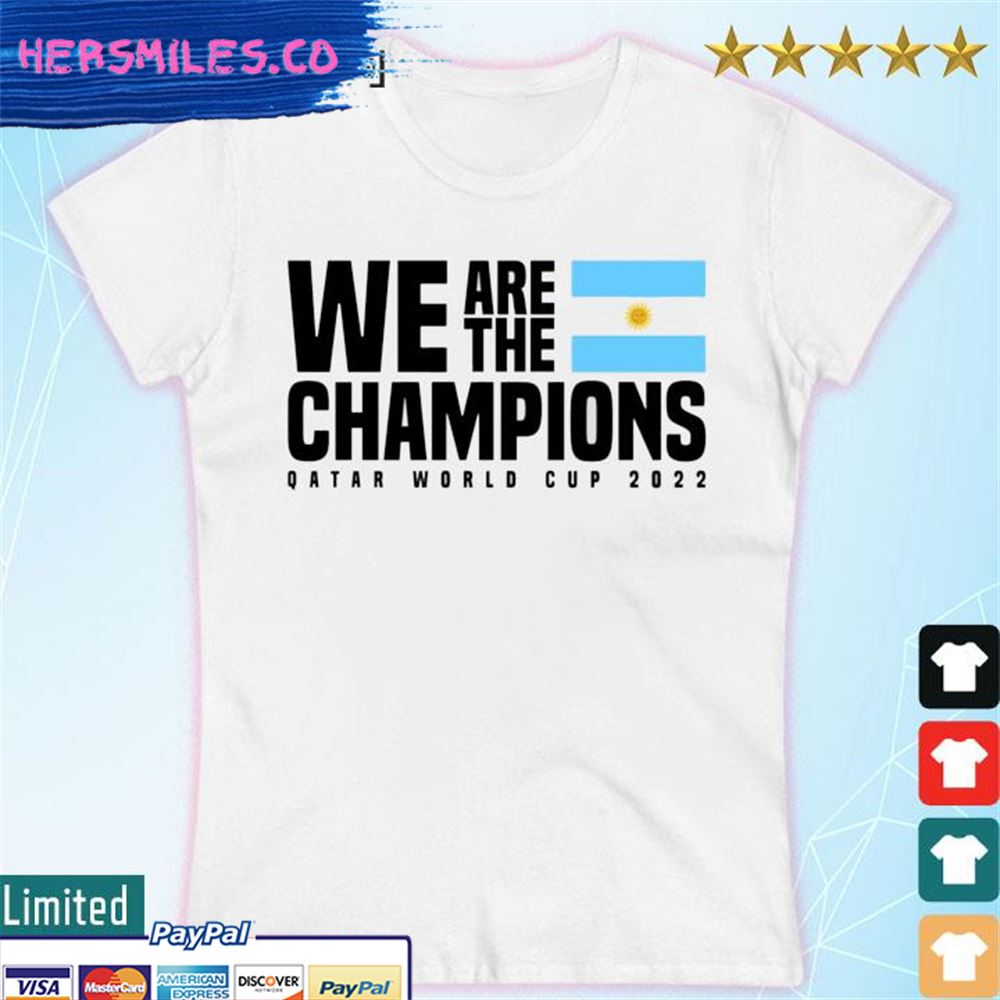 Argentina We Are The Champions 2022 World Cup Shirt