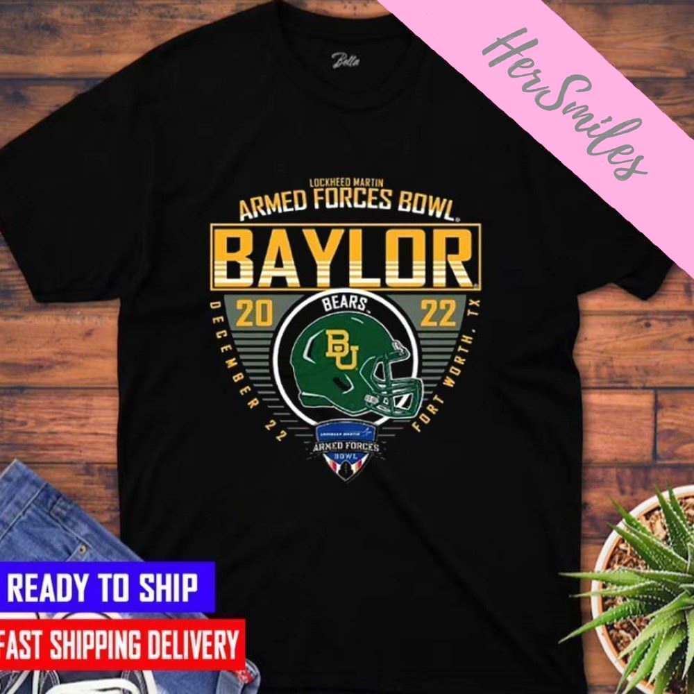 Baylor Bears Armed Forces Bowl 2022 Fort Worth, TXs T-shirt