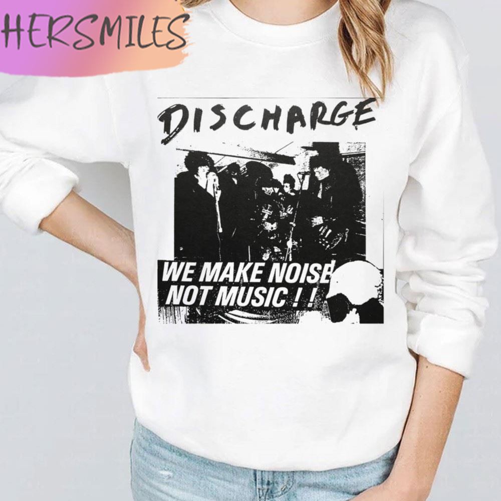 Discharge Band We Make Noise Not Music shirt