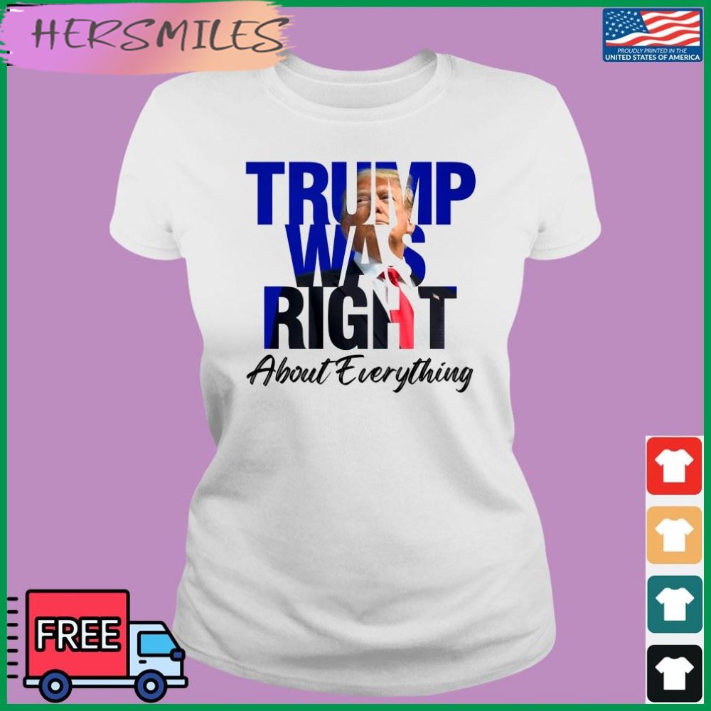 Elon Musk Trump Was Right About Everything T-shirt