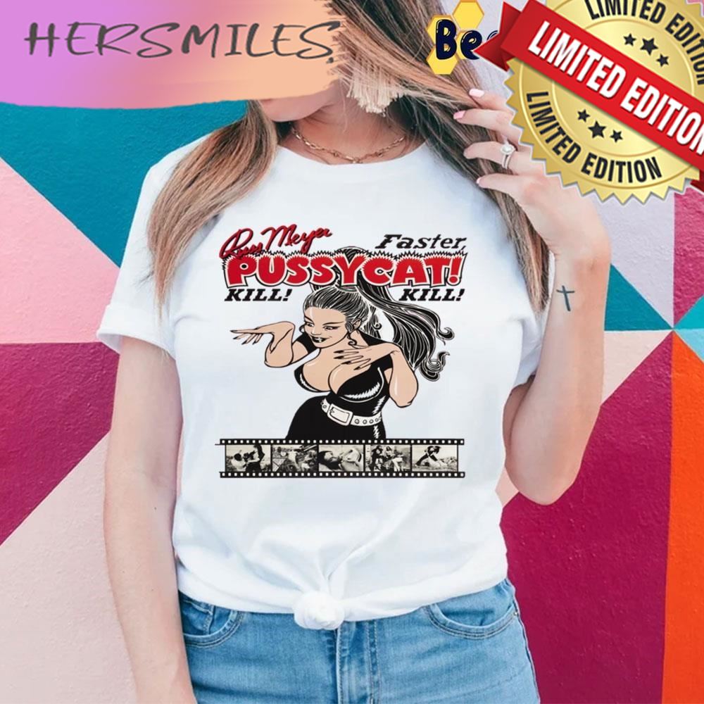 Faster Pussycat Russ Meyer Kill Kill Trending  T-shirt