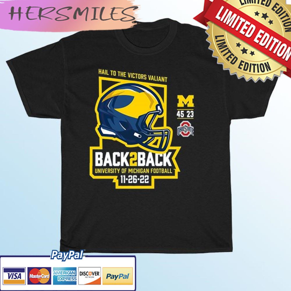 Hail To The Victors Valiant Michigan Wolverines Football Back-To-Back T-shirt